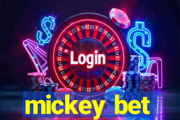 mickey bet